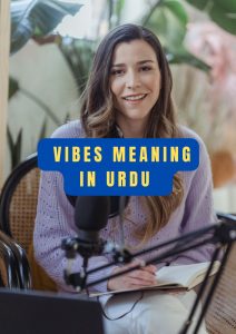 Vibes meaning in urdu
