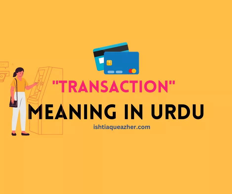 What is Transaction Meaning in Urdu?